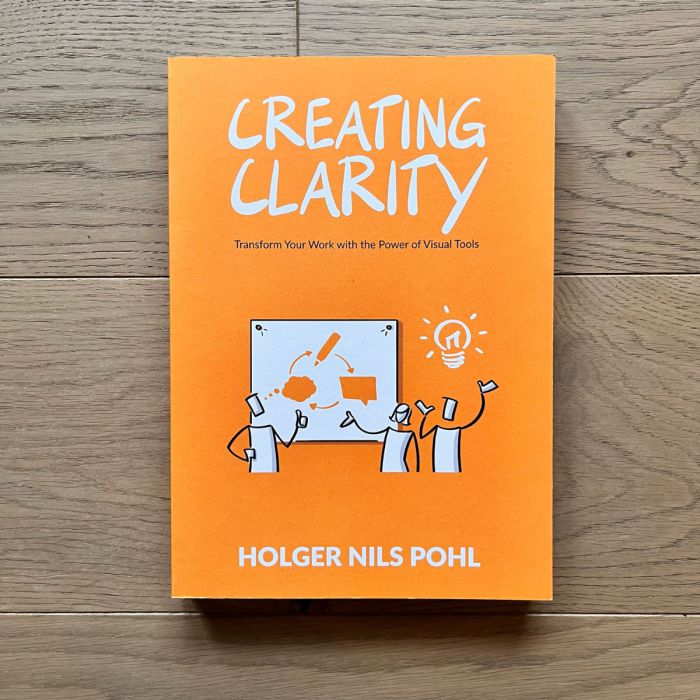 Creating Clarity Book - Transform Your Work with the Power of Visual Tools